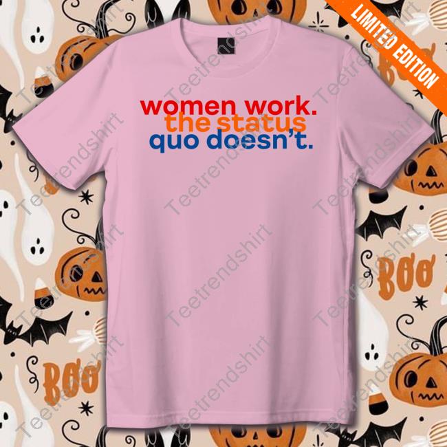 Women Work The Status Quo Doesn't Crewneck Sweatshirt